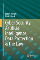 Cyber Security Artificial Intelligence Data Protection The Law 1st Edition Robert Walters