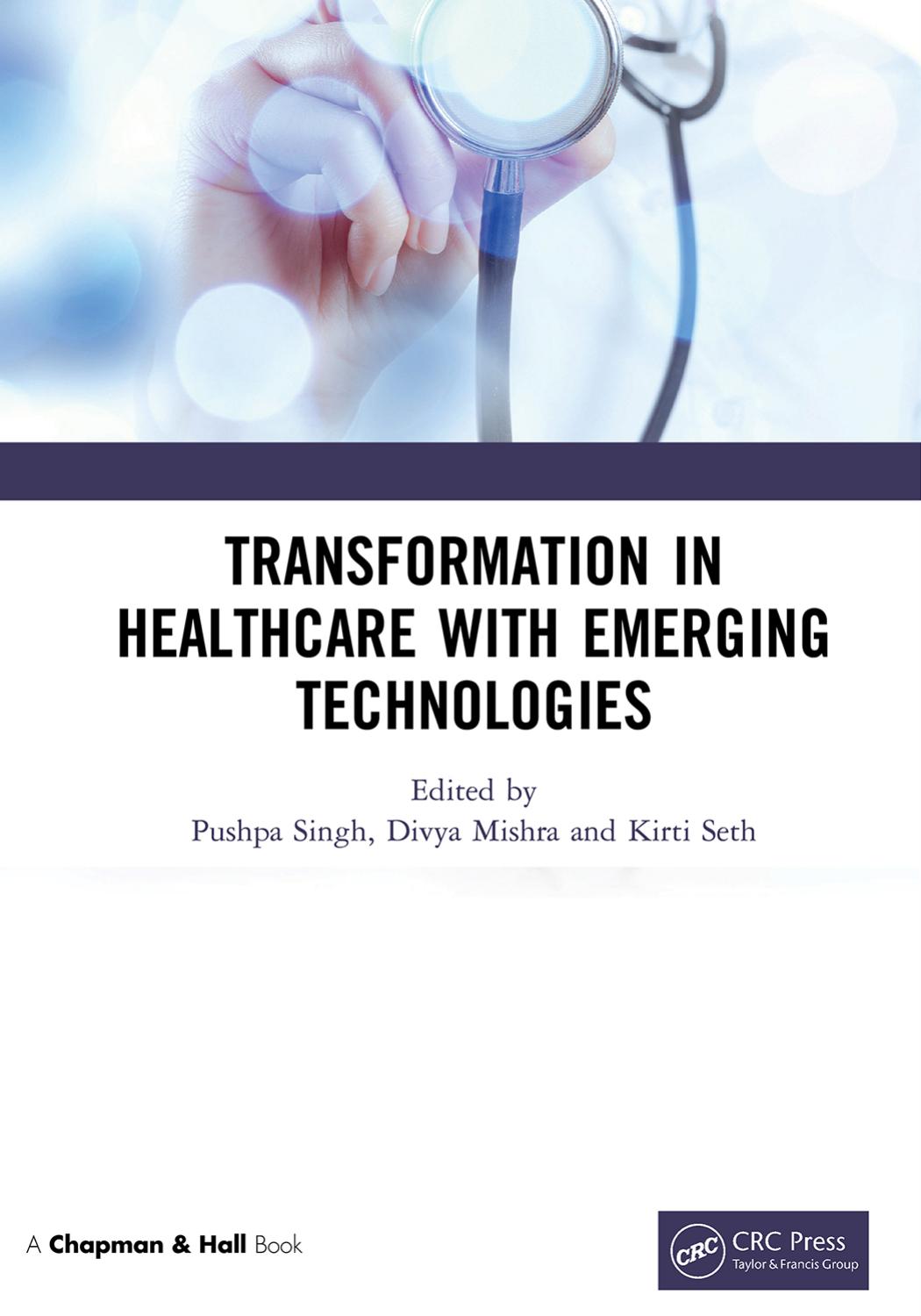 Transformation In Healthcare With Emerging Technologies Pushpa Singh