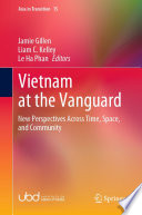 Vietnam At The Vanguard Jamie Gillen Liam C Kelley Le Ha Phan