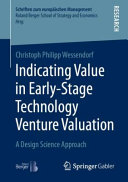 Indicating Value In Earlystage Technology Venture Valuation A Design Science Approach 1st Edition Christoph Philipp Wessendorf