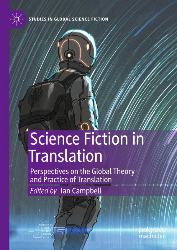 Science Fiction In Translation Perspectives On The Global Theory And Practice Of Translation 1st Edition Ian Campbell