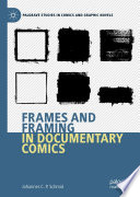Frames And Framing In Documentary Comics 1st Edition Johannes Cp Schmid