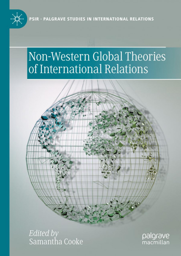 Nonwestern Global Theories Of International Relations 1st Edition Samantha Cooke