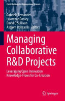 Managing Collaborative Rd Projects Leveraging Open Innovation Knowledgeflows For Cocreation Gabriela Fernandes