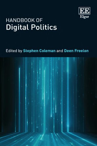 Handbook Of Digital Politics 1st Edition Stephen Coleman Deen Freelon