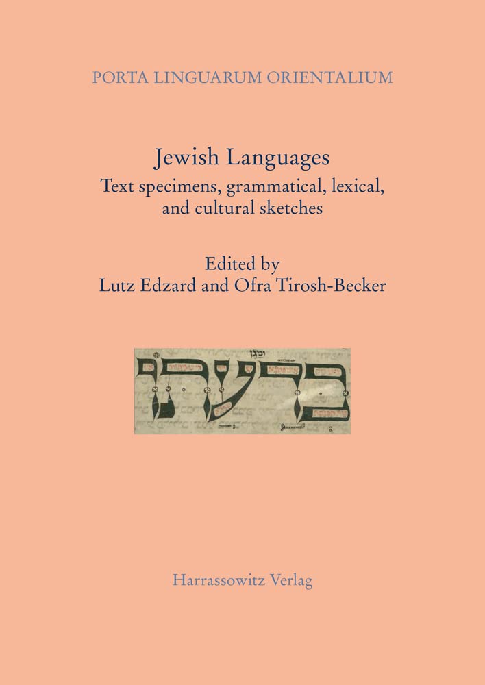 Jewish Languages Text Specimens Grammatical Lexical And Cultural Sketches Porta Linguarum Orientalium Neue Serie Band 28 Lutz Edzard
