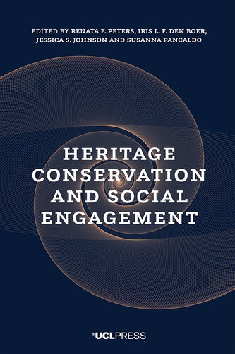 Heritage Conservation And Social Engagement Renata Peters Iris Den Boer