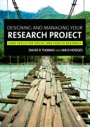 Designing And Managing Your Research Project David Thomas Ian D Hodges