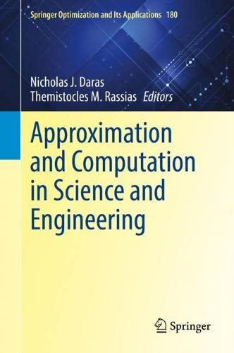 Approximation And Computation In Science And Engineering 1st Edition Nicholas J Daras Editor