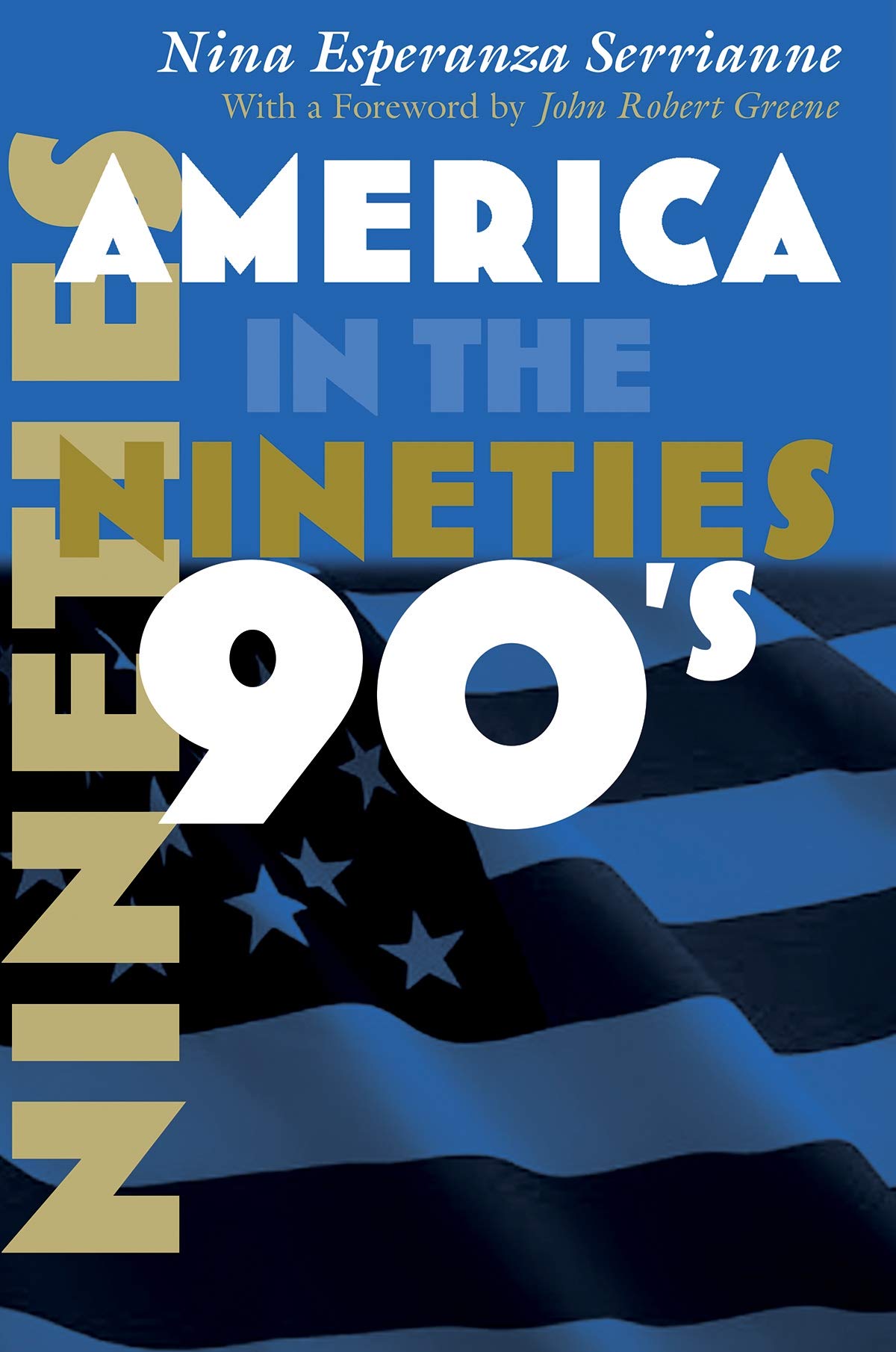 America In The Nineties Nina Esperanza Serrianne