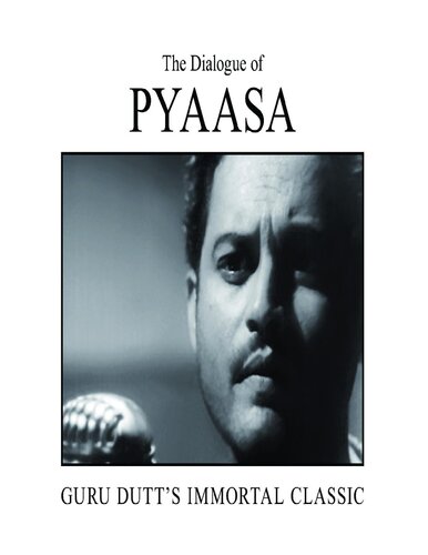 The Dialogue Of Pyaasa Guru Dutts Immortal Classic Nasreen Munni Kabir