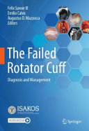 The Failed Rotator Cuff Diagnosis And Management 1st Edition Felix H Savoie Iii