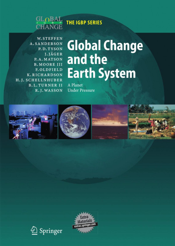 Global Change And The Earth System A Planet Under Pressure 1st Edition Will Steffen