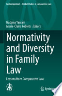Normativity And Diversity In Family Law Lessons From Comparative Law 1st Edition Nadjma Yassari