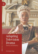 Adapting Television Drama Theory And Industry 1st Edition Christopher Hogg
