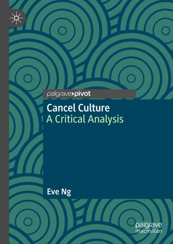 Cancel Culture A Critical Analysis Eve Ng