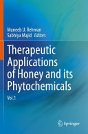 Therapeutic Applications Of Honey And Its Phytochemicals Vol1 1st Edition Muneeb U Rehman