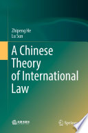 A Chinese Theory Of International Law 1st Edition Zhipeng He
