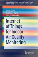 Internet Of Things For Indoor Air Quality Monitoring 1st Edition Jagriti Saini