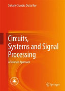 Circuits Systems And Signal Processing A Tutorials Approach Suhash Chandra Dutta Roy