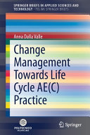 Change Management Towards Life Cycle Aec Practice 1st Edition Anna Dalla Valle