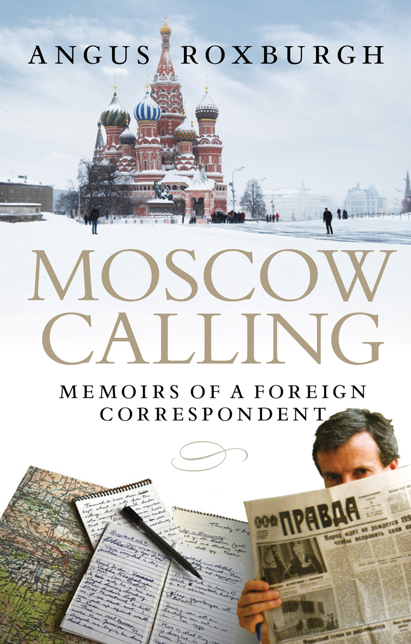 Moscow Calling Roxburgh Angus