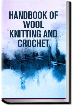 Handbook Of Wool Knitting And Crochet Anonymous Alicia Williams