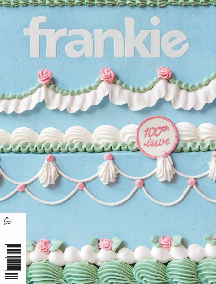 Frankie Magazine Issue 100 Marchapril Sophie Kalagos Editor In Chief