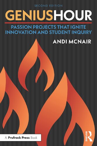 Genius Hour Passion Projects That Ignite Innovation And Student Inquiry Andi Mcnair