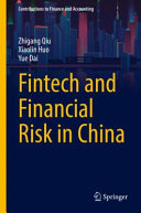 Fintech And Financial Risk In China Zhigang Qiu Xiaolin Huo Yue Dai