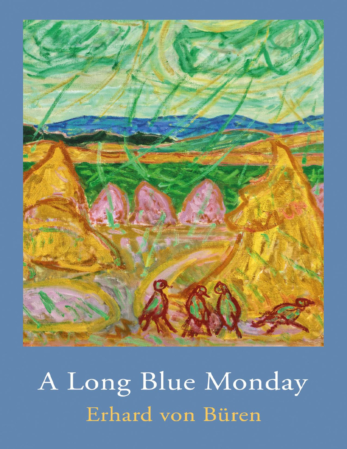 A Long Blue Monday Erhard Von Bren