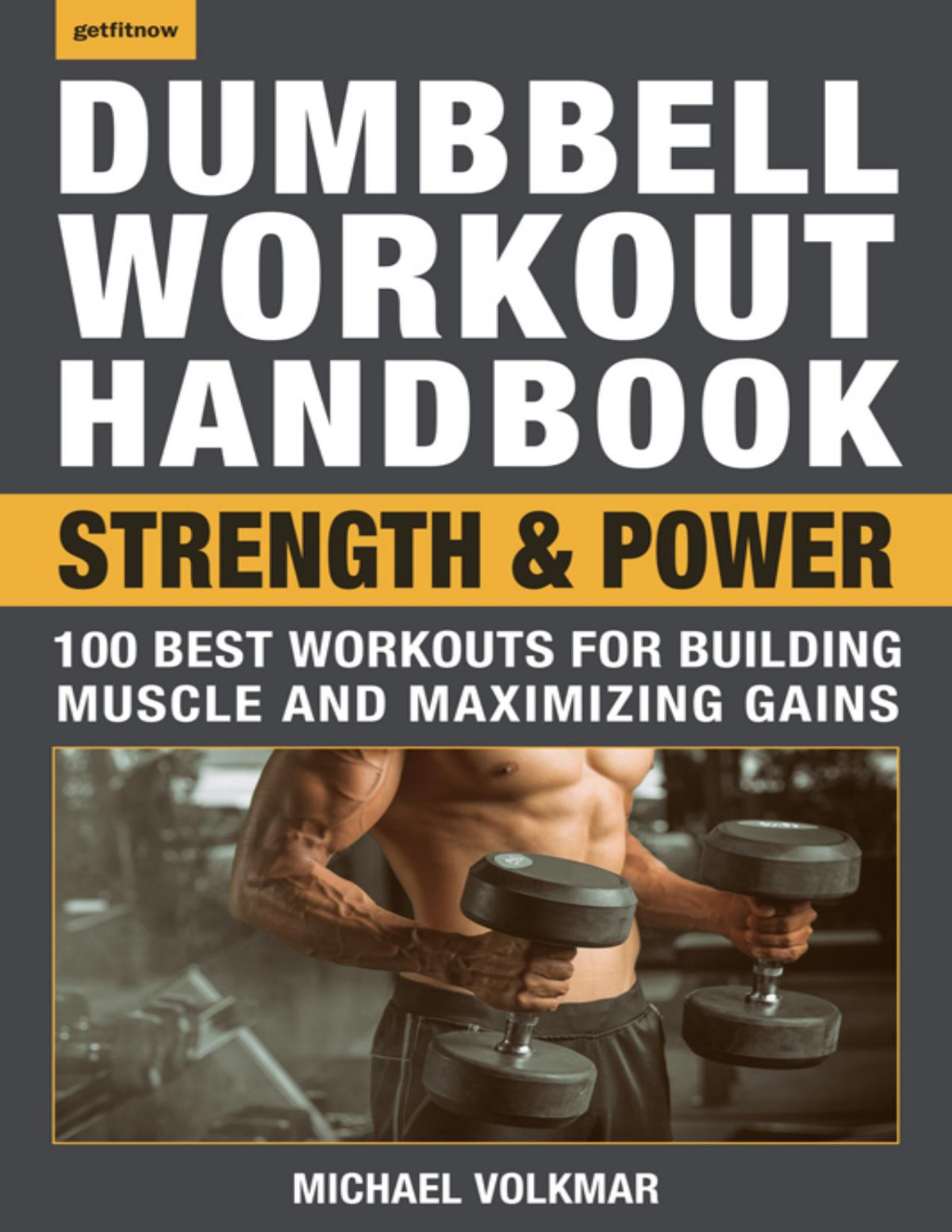 Dumbbell Workout Handbook Michael Volkmar
