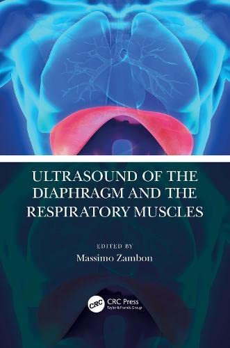 Ultrasound Of The Diaphragm And The Respiratory Muscles 1st Edition Edited By Massimo Zambon