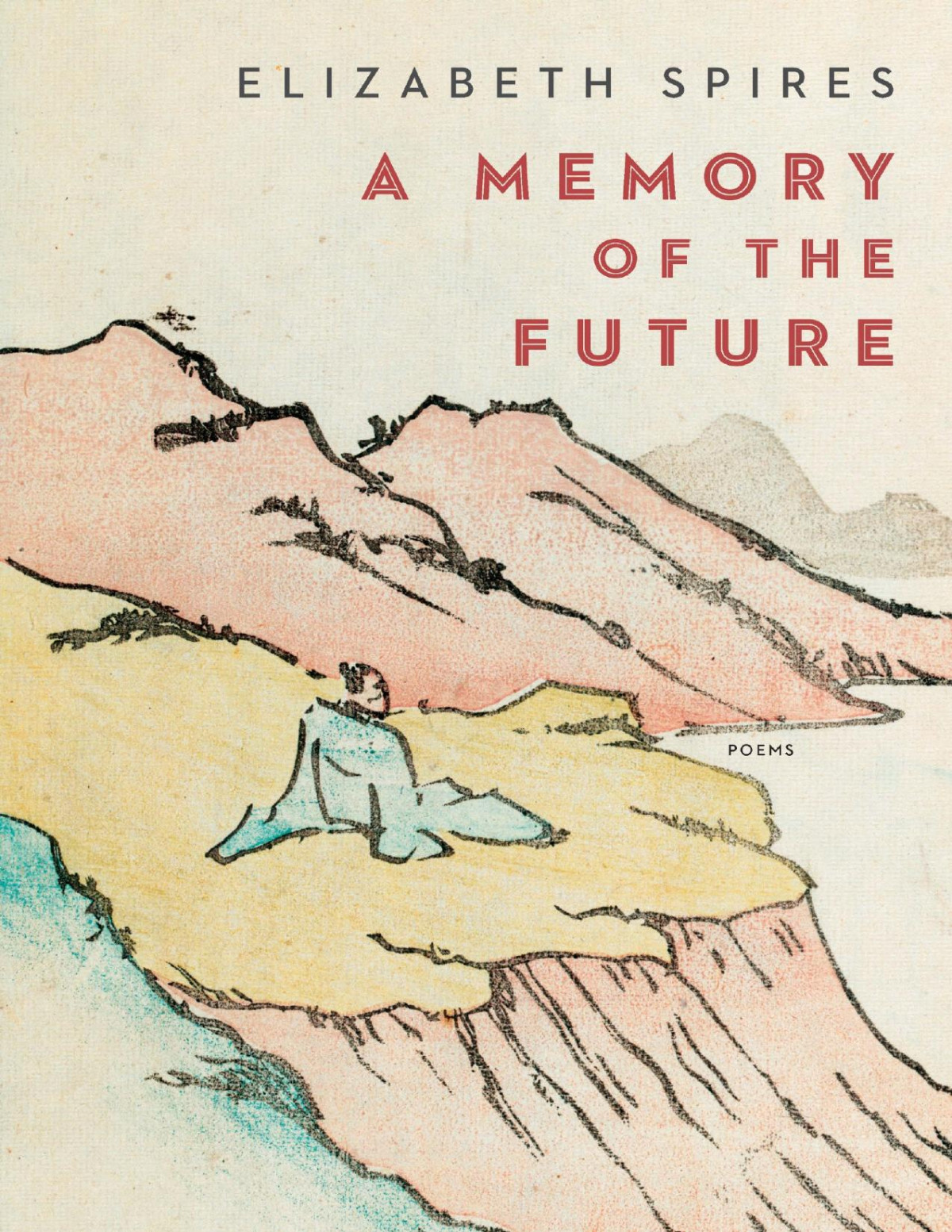 A Memory Of The Future Elizabeth Spires