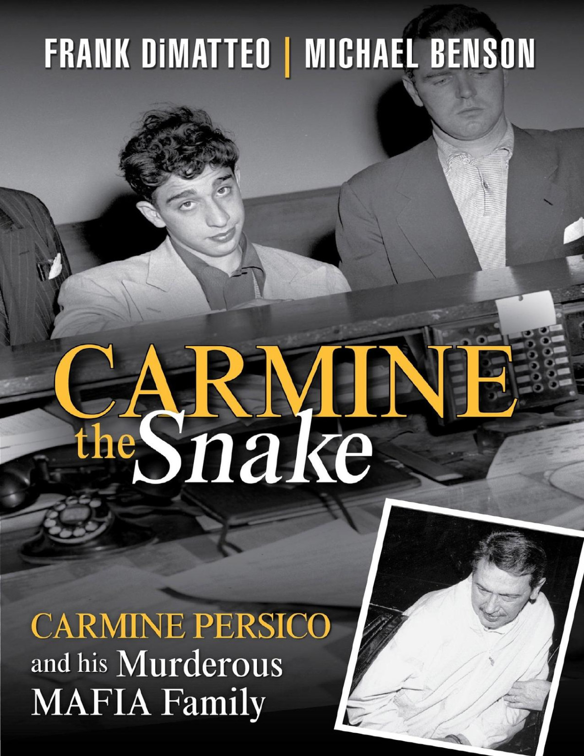 Carmine The Snake Frank Dimatteo