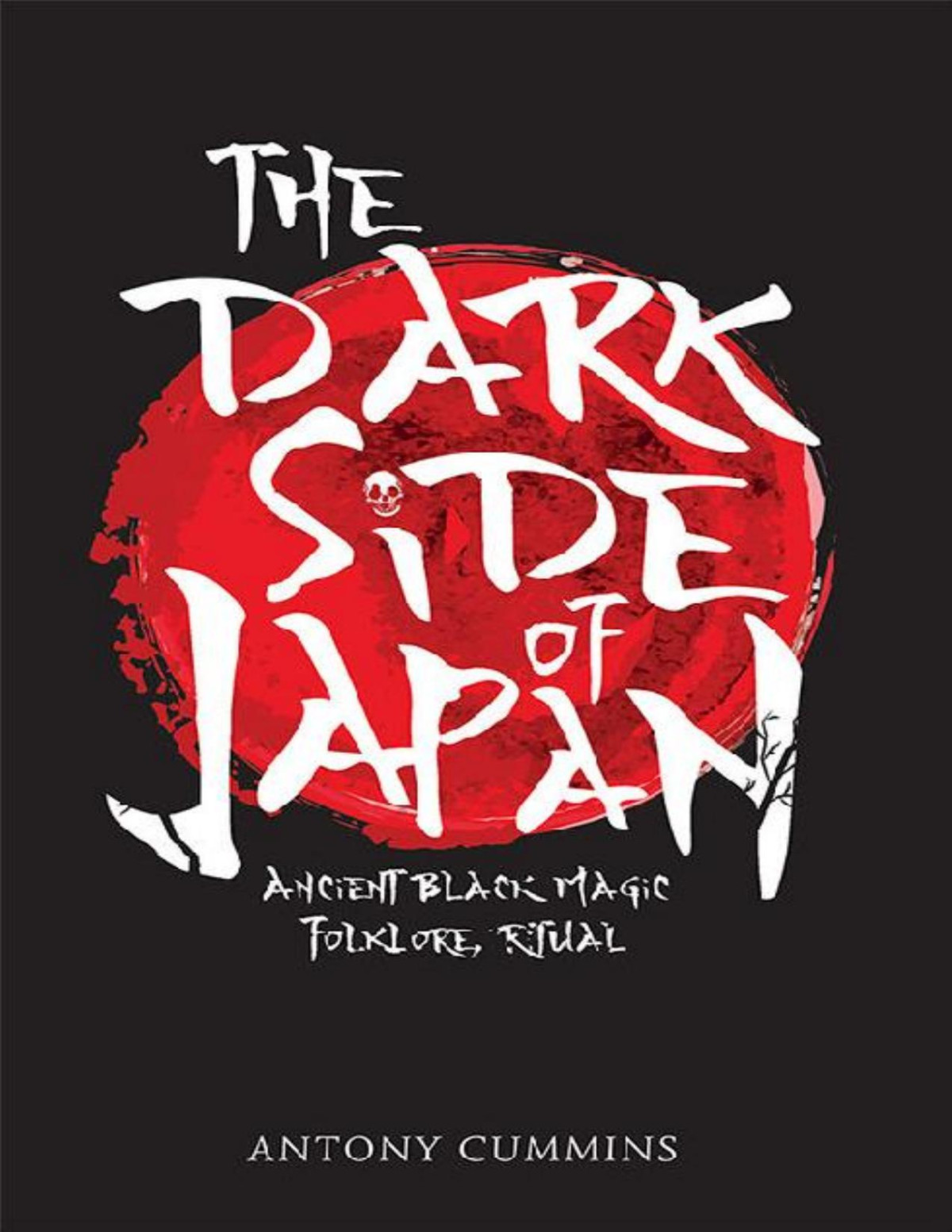 The Dark Side Of Japan Ancient Black Magic Folklore Ritual Antony Cummings
