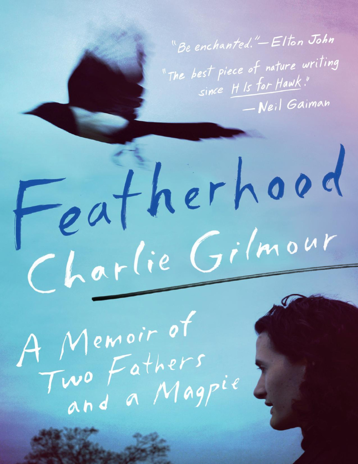 Featherhood A Memoir Of Two Fathers And A Magpie Charlie Gilmour