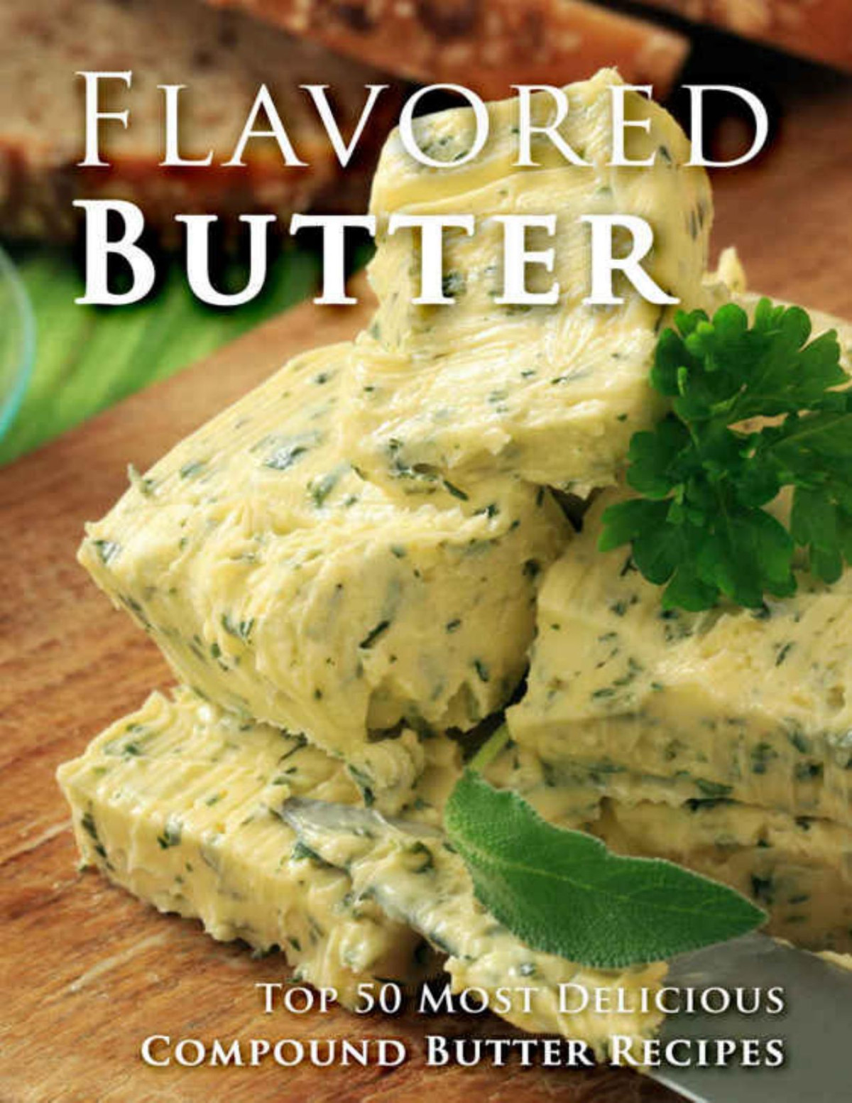 Flavored Butter Recipes Make Your Own Homemade Compound Butter Recipe Top 50s Book 123 Julie Hatfield