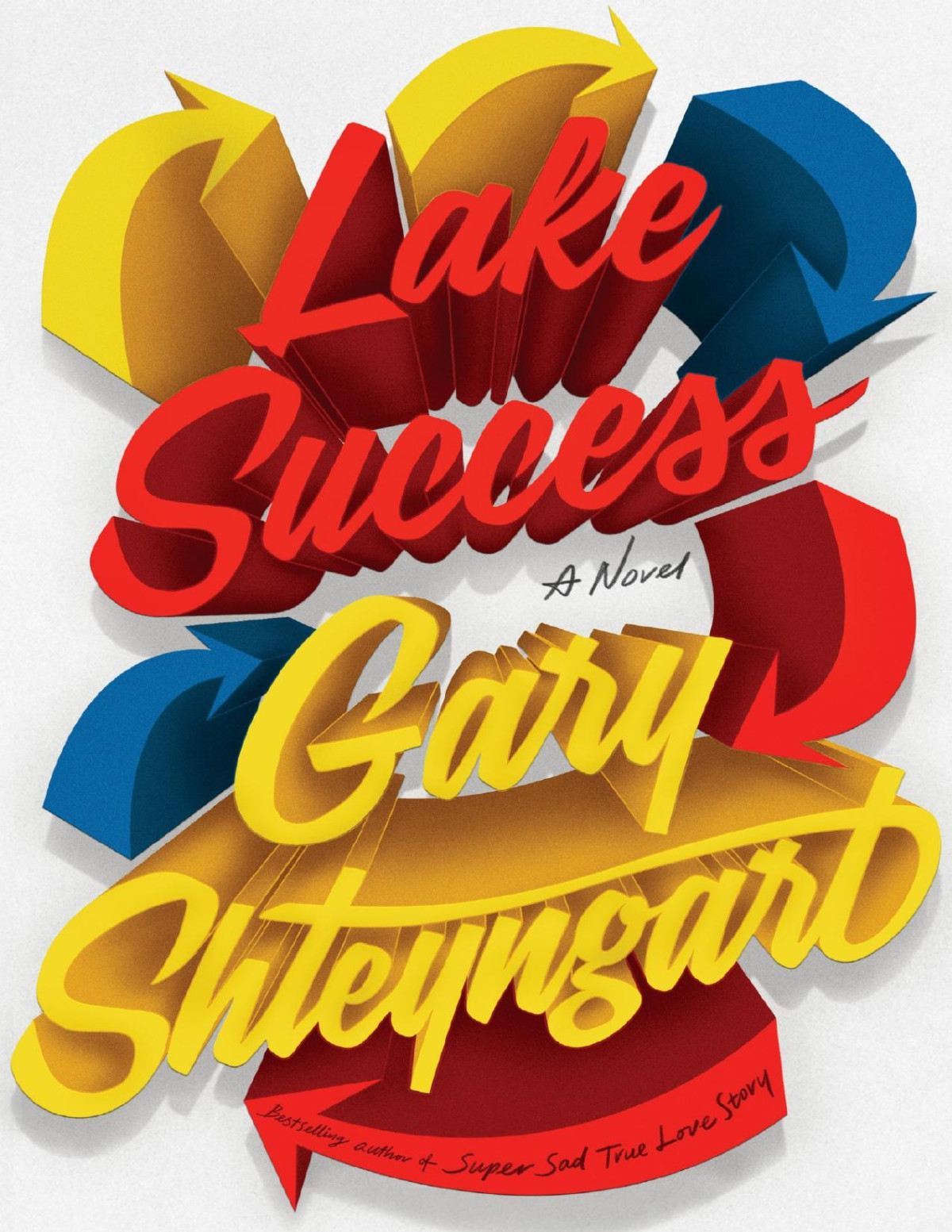 Lake Success A Novel Gary Shteyngart