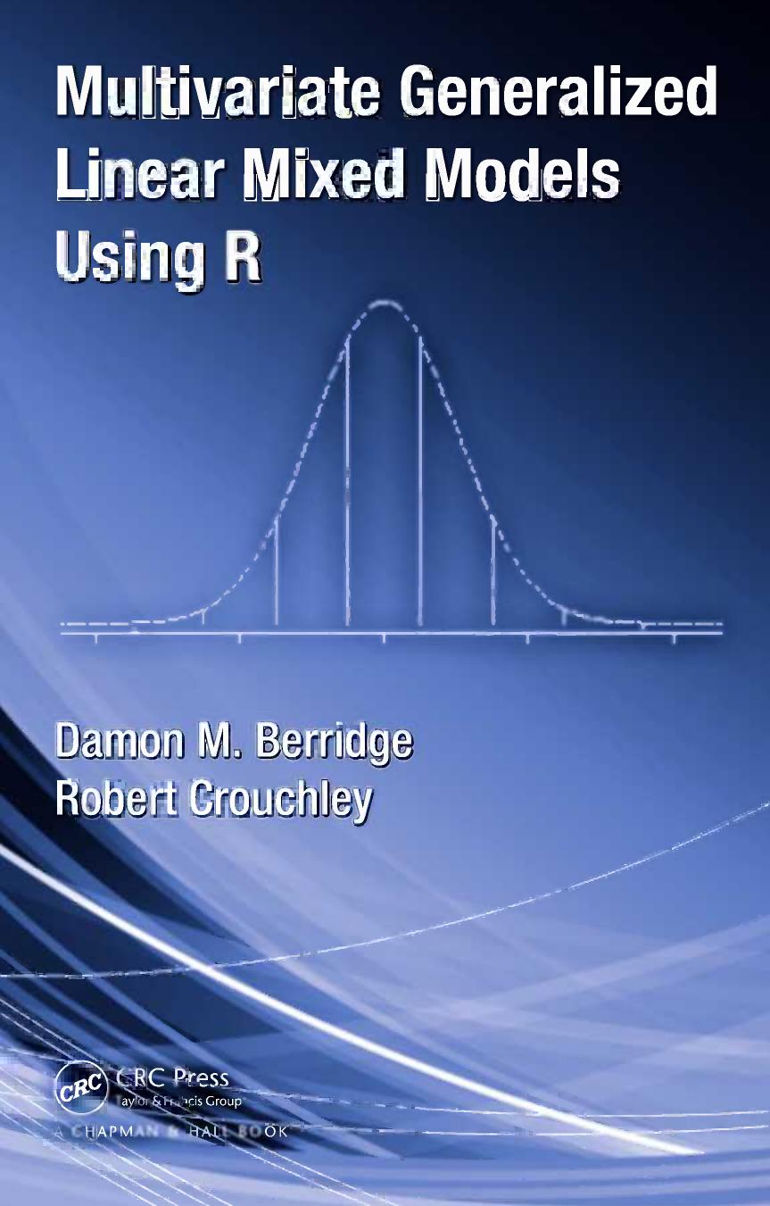 Multivariate Generalized Linear Mixed Models Using R Damon Mark Berridge