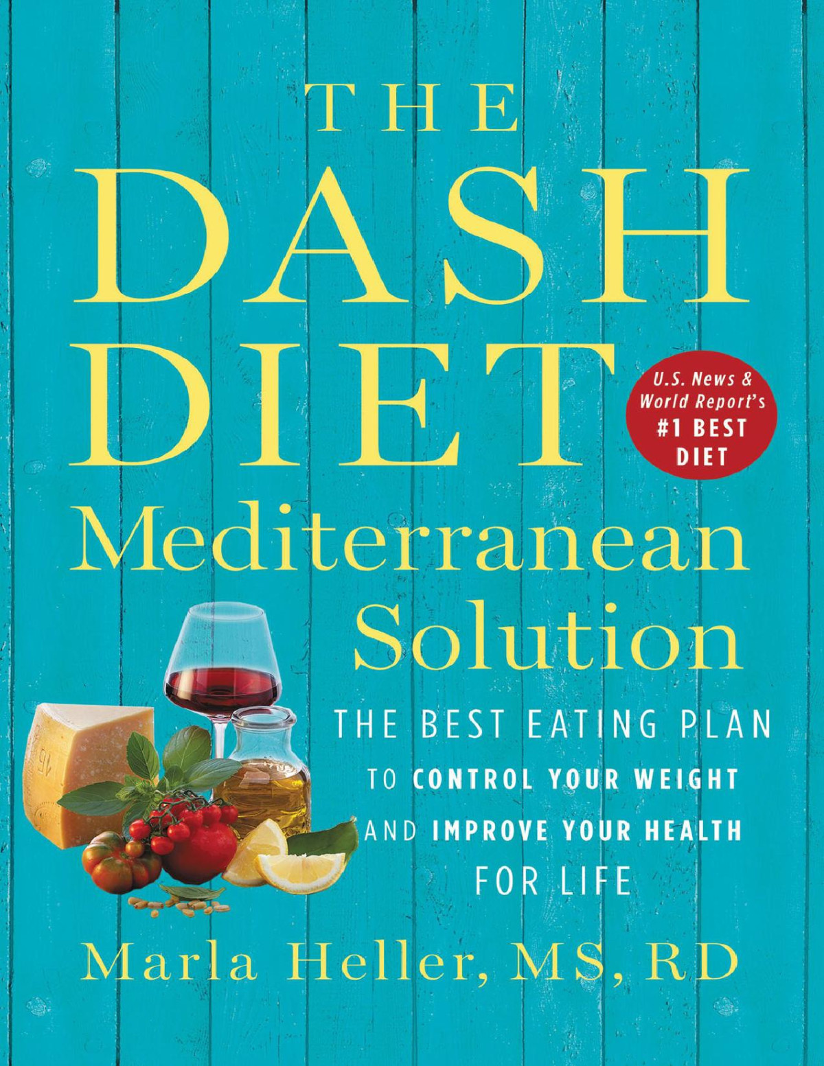 The Dash Diet Mediterranean Solution Marla Heller