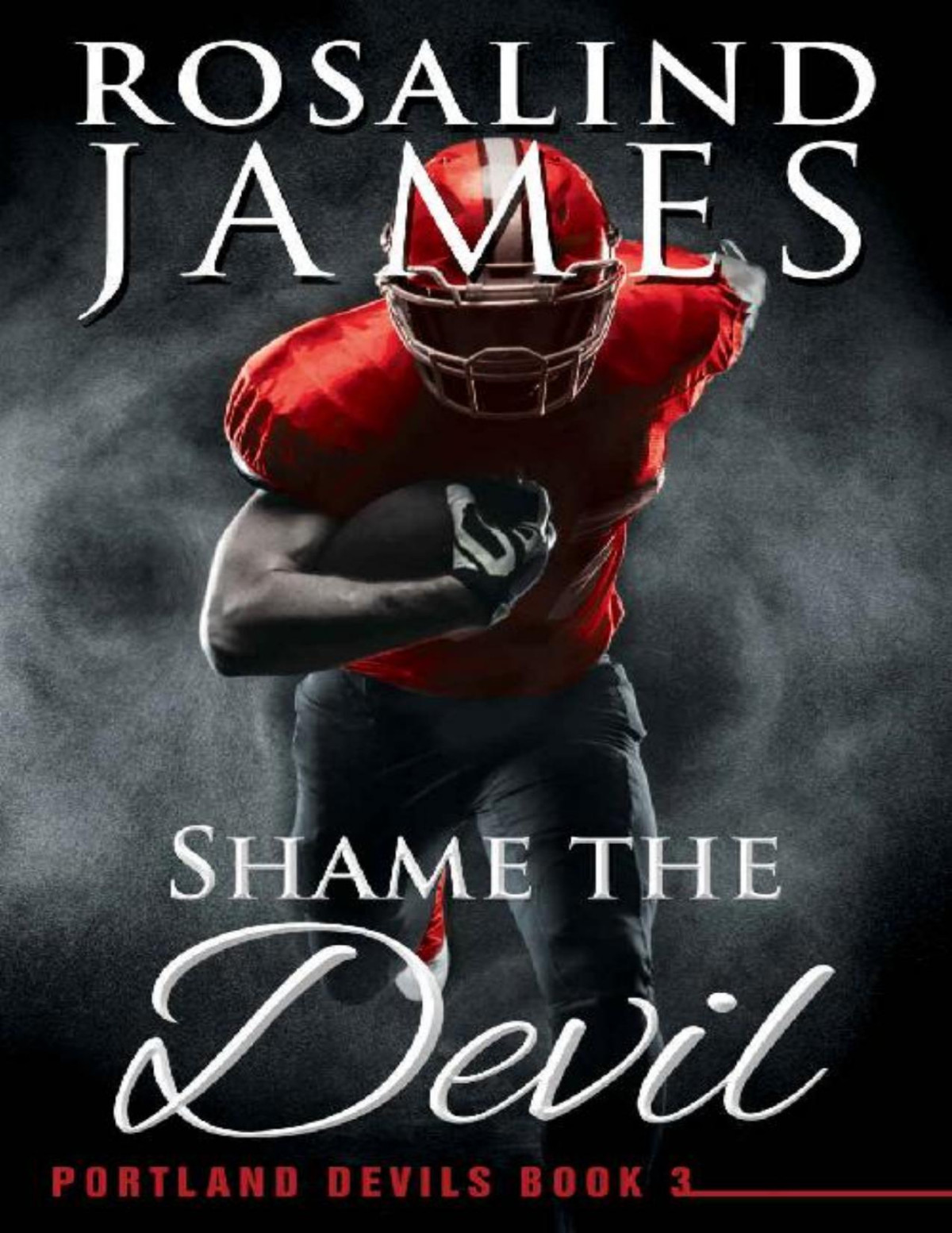Shame The Devil Portland Devils Book 3 Rosalind James