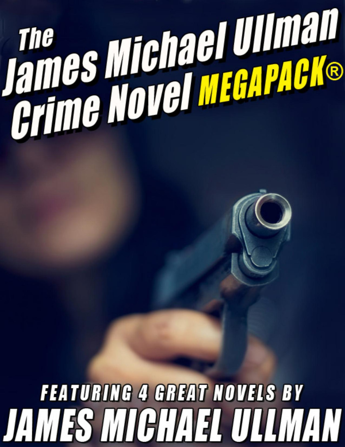 The James Michael Ullman Crime Novel James Michael Ullman