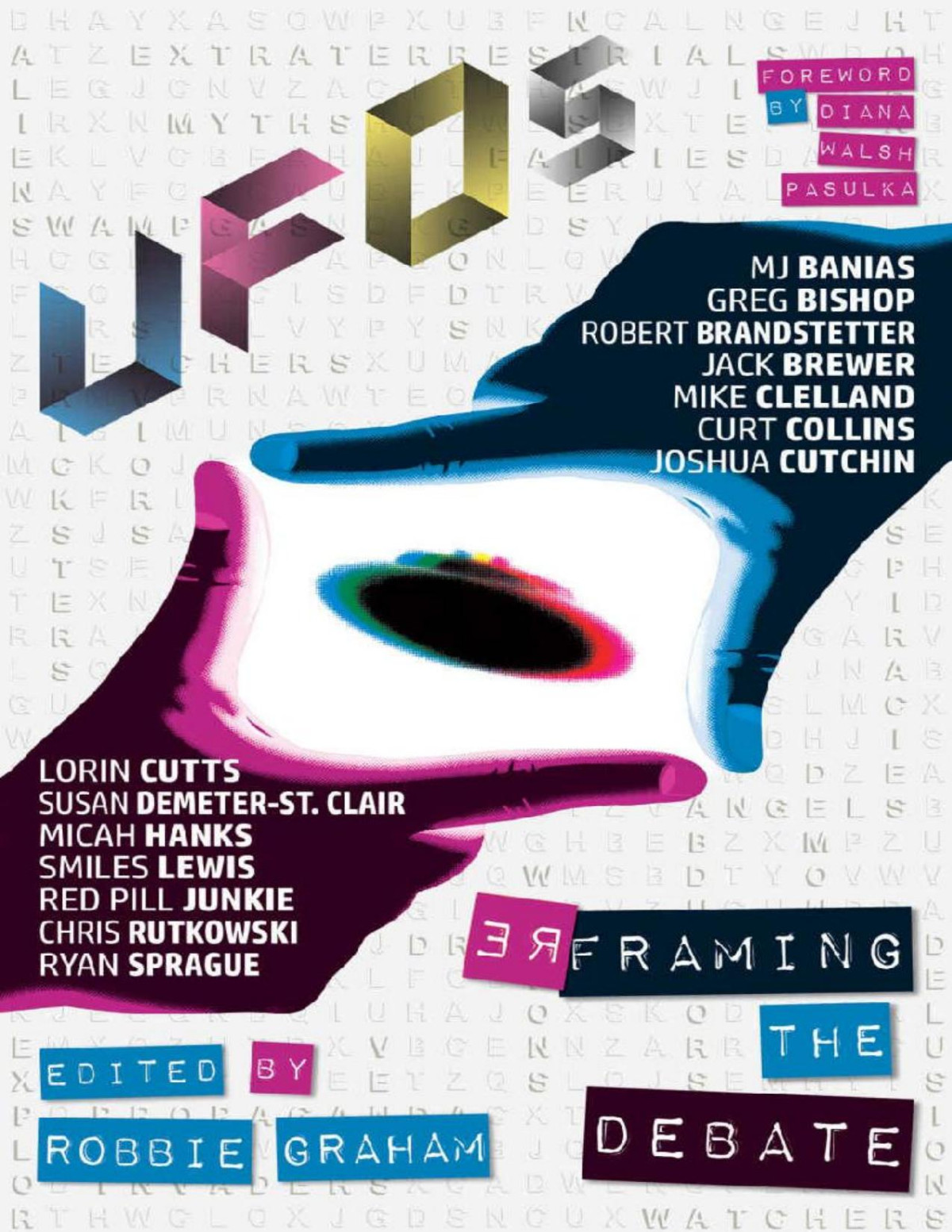 Ufos Reframing The Debate Robbie Graham
