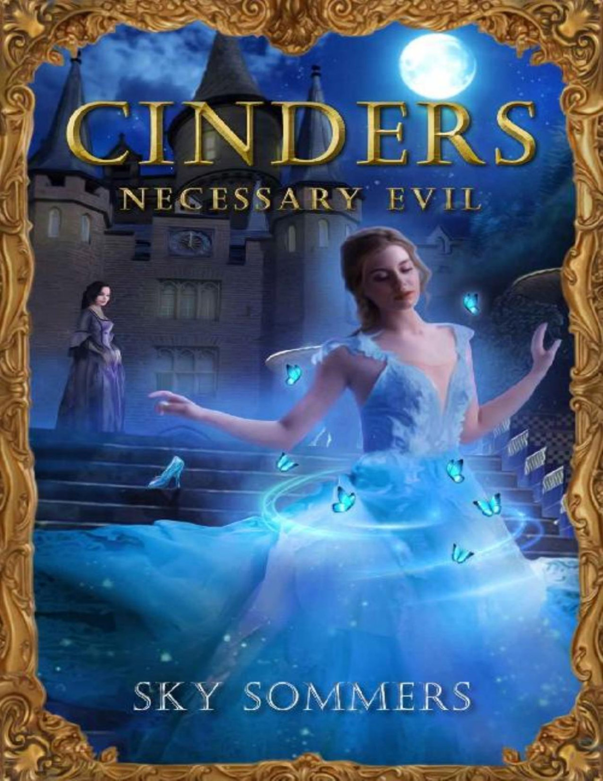 Cinders Necessary Evil Magic Mirrors Saga Book 1 Sky Sommers
