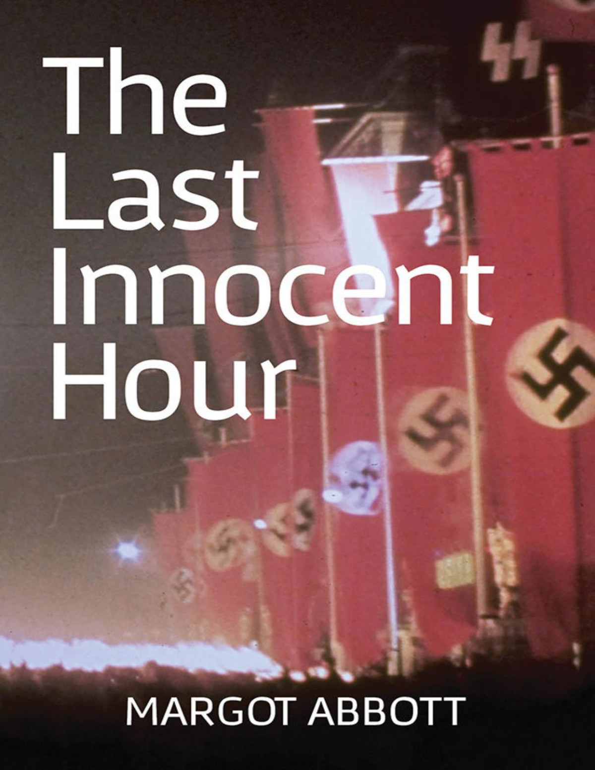 The Last Innocent Hour Margot Abbott