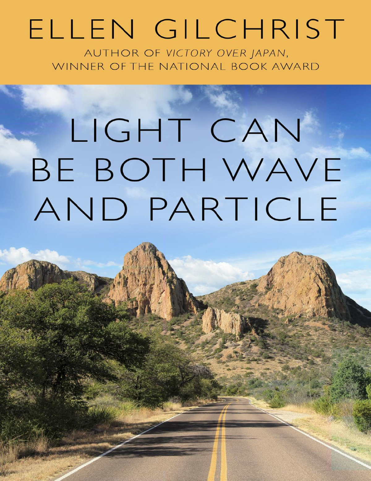 Light Can Be Both Wave And Particle Ellen Gilchrist