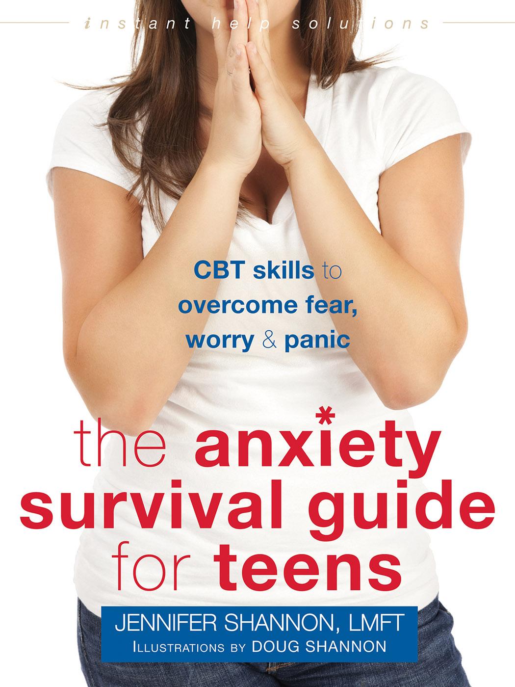 The Anxiety Survival Guide For Teens Jennifer Shannon