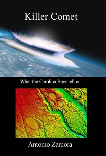 Killer Comet What The Carolina Bays Tell Us Antonio Zamora