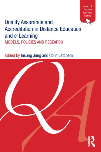 Quality Assurance And Accreditation In Distance Education And Elearning Models Policies And Research 1st Edition Insung Jung Editor